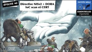 cyber sécurité Directive NISv2 IoC scan CERT CSIRT © Ledieu-Avocats 2023