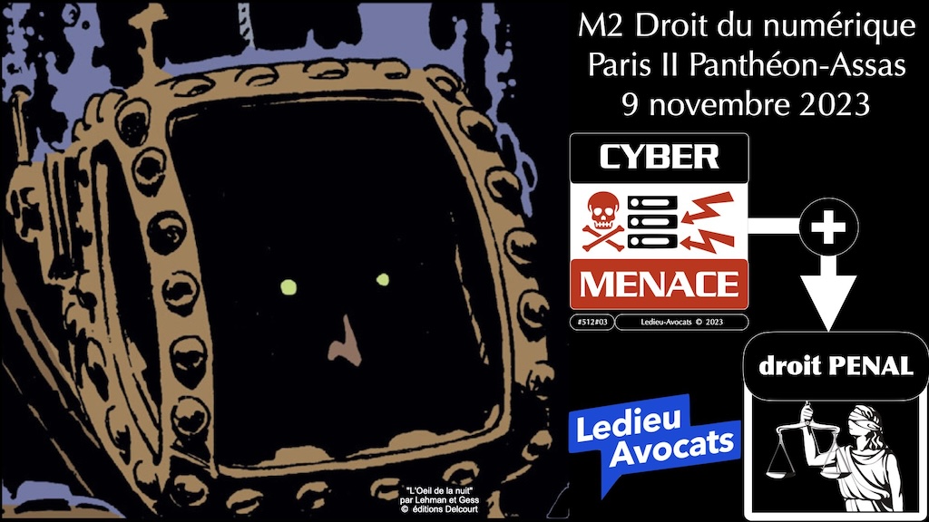 MENACE CYBER et DROIT PENAL séminaire M2 droit du numérique 9 novembre 2023 © Ledieu-Avocats 2023