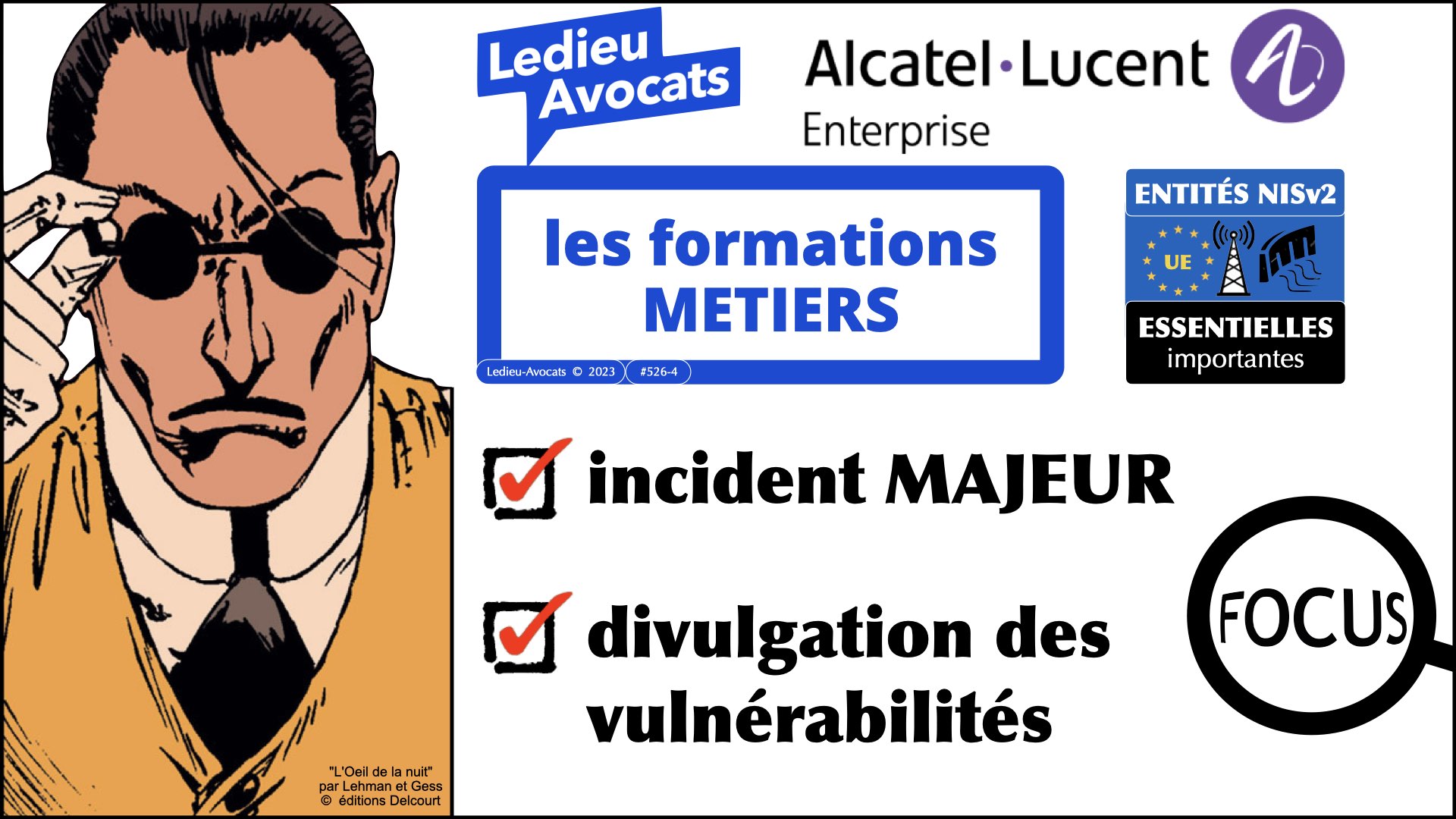 formation METIERS incident MAJEUR de sécurité et DIVULGATION des vulnérabilités Alcatel Lucent Enterprise 19 décembre 2023 © Ledieu-Avocats 2023