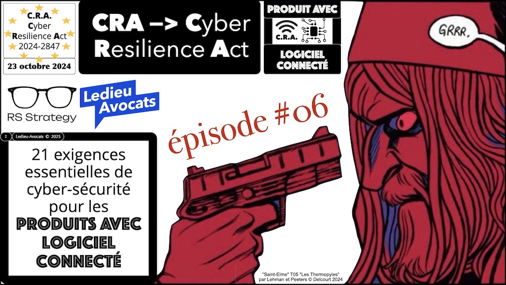 #611 CRA 13 mesures cyber obligatoires pour [PRODUITS avec LOGICIEL connecté] Cyber Resilience Act #06 © Ledieu-Avocats.002