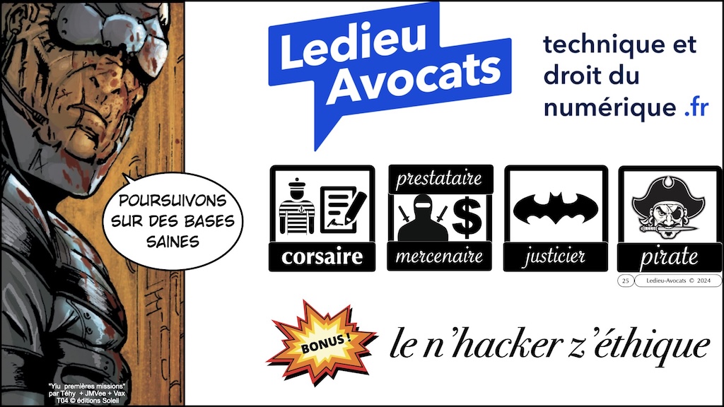 #647 pentest offensif ou défensif que disent la loi, l'ANSSI et et la jurisprudence ? [cours Gardia cybersecurity School 27 juin 2025] © Ledieu-Avocats © Ledieu-Avocats 24-06-2025.025