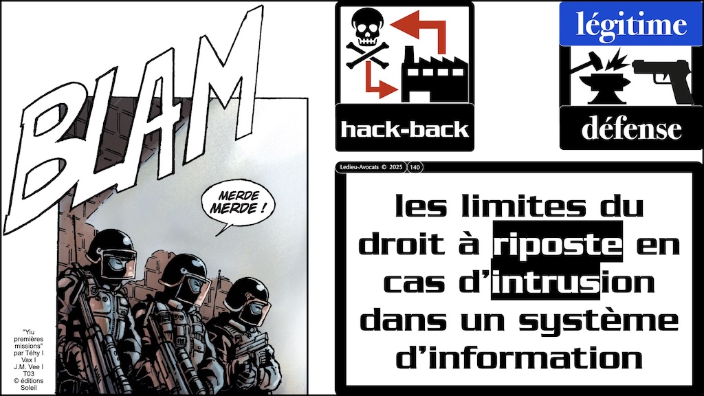 #647 pentest offensif ou défensif que disent la loi, l'ANSSI et et la jurisprudence ? [cours Gardia cybersecurity School 27 juin 2025] © Ledieu-Avocats © Ledieu-Avocats 24-06-2025.140
