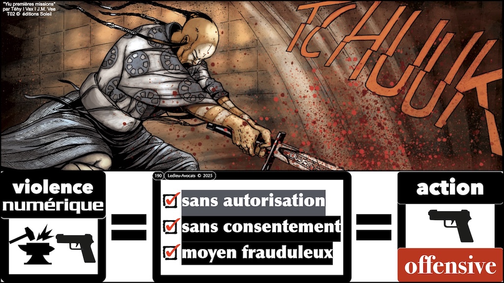 #647 pentest offensif ou défensif que disent la loi, l'ANSSI et et la jurisprudence ? [cours Gardia cybersecurity School 27 juin 2025] © Ledieu-Avocats © Ledieu-Avocats 24-06-2025.190