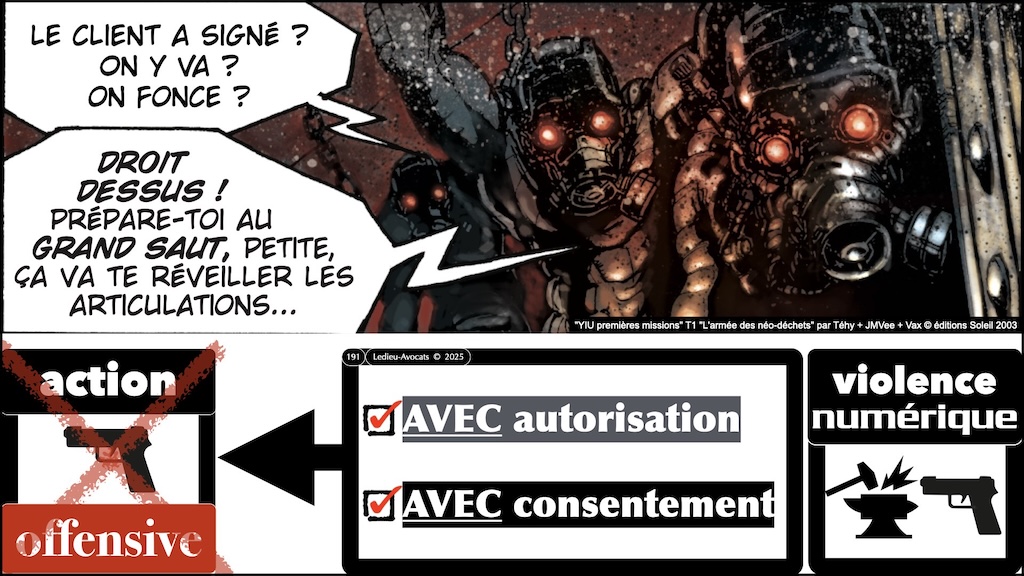 #647 pentest offensif ou défensif que disent la loi, l'ANSSI et et la jurisprudence ? [cours Gardia cybersecurity School 27 juin 2025] © Ledieu-Avocats © Ledieu-Avocats 24-06-2025.191