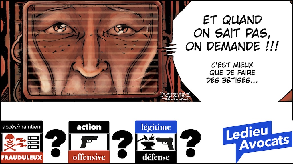 #647 pentest offensif ou défensif que disent la loi, l'ANSSI et et la jurisprudence ? [cours Gardia cybersecurity School 27 juin 2025] © Ledieu-Avocats © Ledieu-Avocats 24-06-2025.197